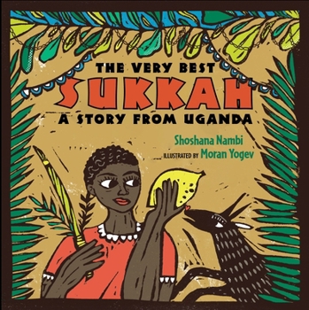 Hardcover The Very Best Sukkah: A Story from Uganda Book
