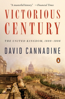 Victorious Century: The United Kingdom, 1800-1906 - Book #8 of the Penguin History of Britain