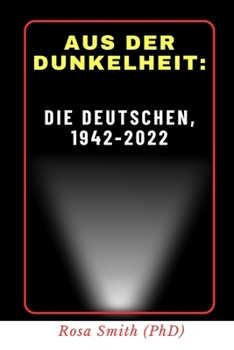 Paperback Aus der Dunkelheit: Die Deutschen, 1942-2022 [German] [Large Print] Book