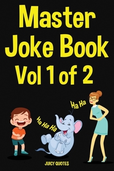 Paperback Master Joke Book Vol 1 of 2: Complete Jokes and Puns Collection from Juicy Quotes Book