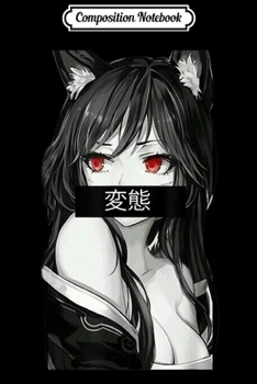 Composition Notebook: Japanese Anime Fox Girl - Cute Hentai Girl Journal/Notebook Blank Lined Ruled 6x9 100 Pages