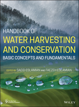 Hardcover Handbook of Water Harvesting and Conservation: Basic Concepts and Fundamentals Book