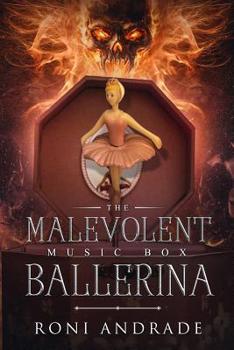 Paperback The Malevolent Music Box Ballerina Book