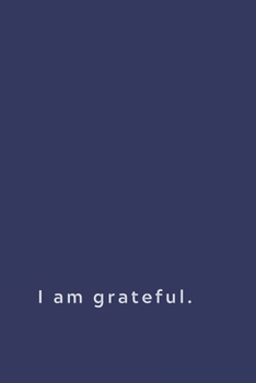 Paperback I am Grateful.: Lined notebook Book