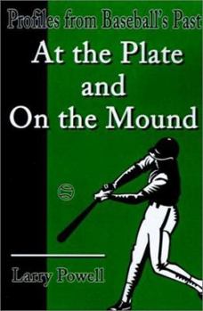 Paperback At the Plate and on the Mound: Profiles from Baseball's Past Book