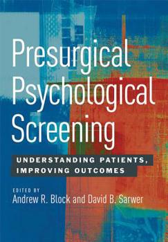 Hardcover Presurgical Psychological Screening: Understanding Patients, Improving Outcomes Book