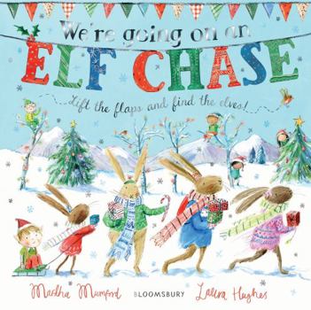 Hardcover We're Going on an Elf Chase: Board Book: The Bunny Adventures Book