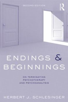 Paperback Endings and Beginnings, Second Edition: On Terminating Psychotherapy and Psychoanalysis Book