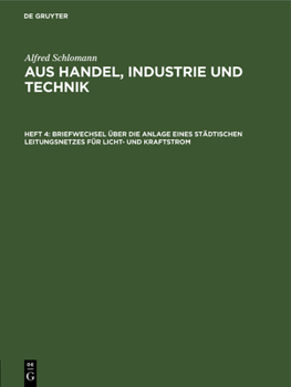 Hardcover Briefwechsel Über Die Anlage Eines Städtischen Leitungsnetzes Für Licht- Und Kraftstrom [German] Book