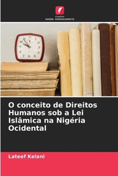 Paperback O conceito de Direitos Humanos sob a Lei Islâmica na Nigéria Ocidental [Portuguese] Book