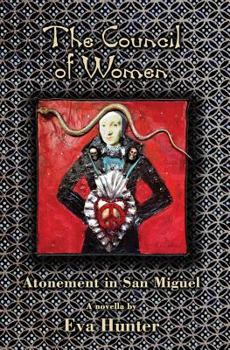 Paperback The Council of Women: Atonement in San Miguel Book