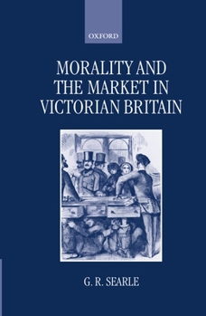 Hardcover Morality and the Market in Victorian Britain Book