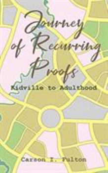 Paperback Journey of Recurring Proofs: Kidville to Adulthood Book