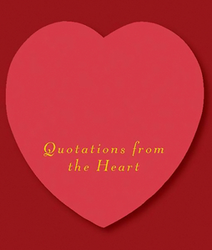 Hardcover Love: Quotations from the Heart Book
