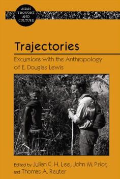 Hardcover Trajectories: Excursions with the Anthropology of E. Douglas Lewis Book