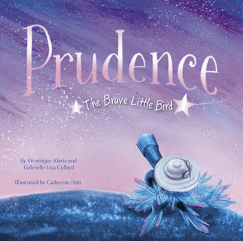 Hardcover Prudence: The Brave Little Bird Book
