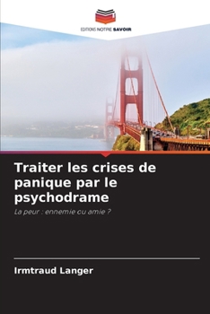 Paperback Traiter les crises de panique par le psychodrame [French] Book