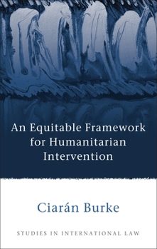 Hardcover An Equitable Framework for Humanitarian Intervention Book