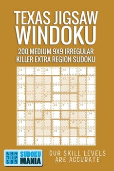 Texas Jigsaw Windoku: 200 Medium 9x9 Irregular Killer Extra Region Sudoku