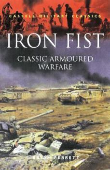 Paperback Iron Fist: Classic Armoured Warfare Case Studies Book