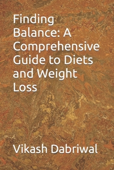 Paperback Finding Balance: A Comprehensive Guide to Diets and Weight Loss Book
