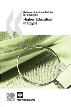 Reviews of National Policies for Education: By Country: Higher Education in Egypt 2010
