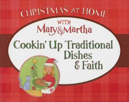 Paperback Cookin' Up Traditional Dishes And Faith: (Christmas at Home) Book