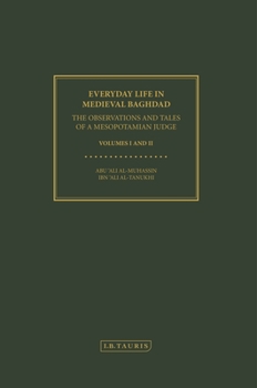 Hardcover Everyday Life in Medieval Baghdad: The Observations and Tales of a Mesopotamian Judge Book