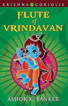 Paperback Flute of Vrindavan: Book 3 of the Krishna Coriolis Series Book