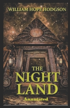 Paperback The Night Land Annotated Book