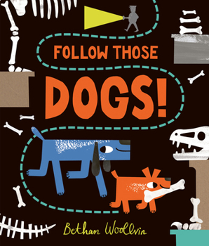 Hardcover Follow Those Dogs! Book