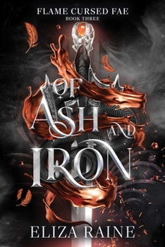 Of Ash and Iron: A Viking Fae Fantasy Romance (Flame Cursed Fae) - Book #3 of the Flame Cursed Fae
