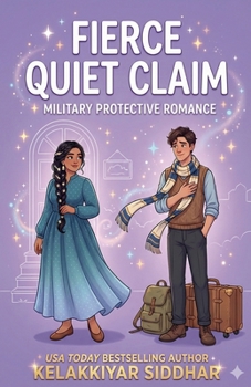 Fierce Quiet Claim: A Military Protective Romance