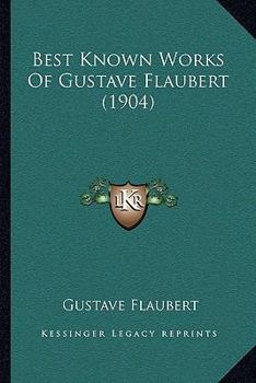 Paperback Best Known Works Of Gustave Flaubert (1904) Book