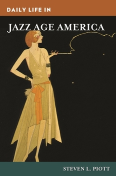Hardcover Daily Life in Jazz Age America Book