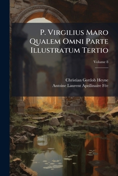 Paperback P. Virgilius Maro Qualem Omni Parte Illustratum Tertio; Volume 8 [Latin] Book