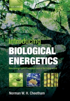 Paperback Introducing Biological Energetics: How Energy and Information Control the Living World Book