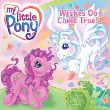 Wishes Do Come True! (My Little Pony (Harper Paperback)) - Book  of the My Little Pony
