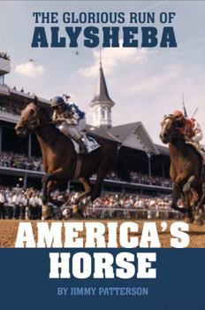 Hardcover America's Horse: The Glorious Run of Alysheba Book