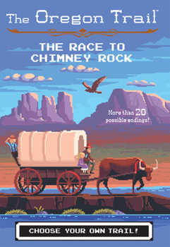 Paperback The Oregon Trail: The Race to Chimney Rock Book