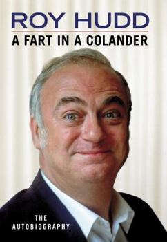 Hardcover A Fart in a Colander: The Autobiography Book