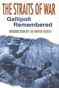 Hardcover The Straits of War: Gallipoli Remembered Book