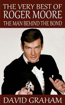 Paperback The Very Best of Roger Moore: The Man Behind The Bond Book