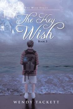 Paperback The Key Wish: The Wish Series, Book 3 Book