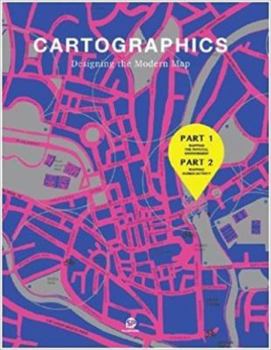 Hardcover Cartographics: Designing the Modern Map Book