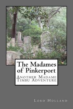 Paperback The Madames of Pinkerport: A Madame Timbu Adventure Book