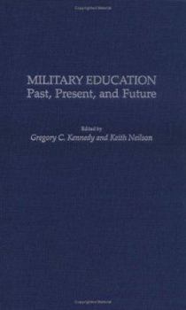 Hardcover Military Education: Past, Present, and Future Book