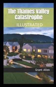 Paperback The Thames Valley Catastrophe Illustrated Book