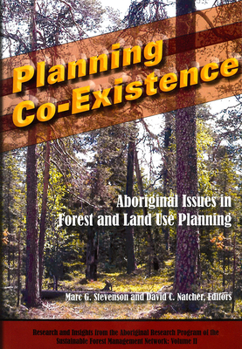 Paperback Planning Co-Existence: Aboriginal Issues in Forest and Land-Use Planning Book