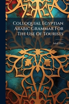 Paperback Colloquial Egyptian Arabic Grammar For The Use Of Tourists Book